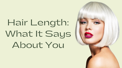 Hair Length and What It Says About You