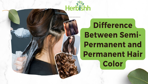 Difference Between Semi-Permanent and Permanent Hair Color – herbishh.com