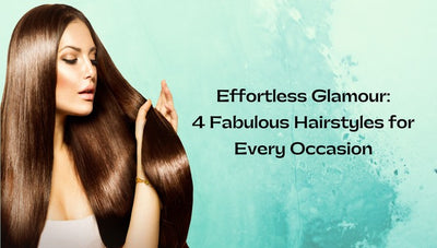 Effortless Glamour: 4 Fabulous Hairstyles for Every Occasion