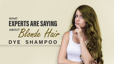 What Experts Are Saying About Blonde Hair Dye Shampoo