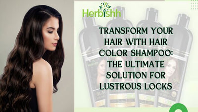 Transform Your Hair with Hair Color Shampoo: The Ultimate Solution for Lustrous Locks