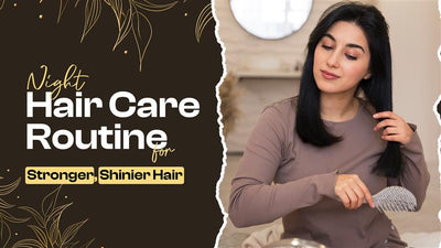 Night Hair Care Routine for Stronger, Shinier Hair