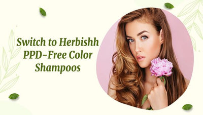 Switch to Herbishh PPD-Free Color Shampoos
