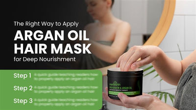 The Right Way to Apply Argan Oil Hair Mask for Deep Nourishment