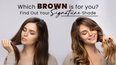 Which brown is for you? Find Out Your Signature Shade